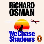 We Chase Shadows by Richard Osman
