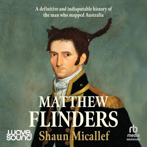 Matthew Flinders by Shaun Micallef